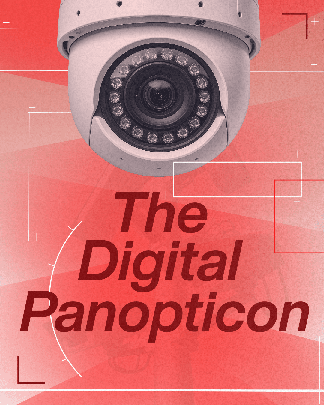 The Digital Panopticon
